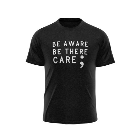 Be Aware, Be There, Care; T-Shirt